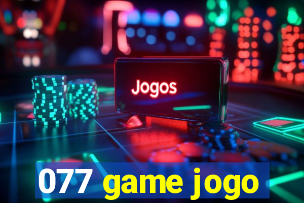 077 game jogo